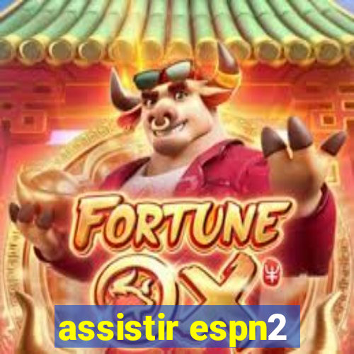 assistir espn2